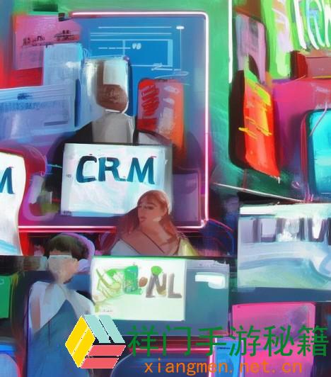制品视频CRM体系怎么助力视频职业进步作业功率与客户满意度：全面解析客户关系办理的关键效果