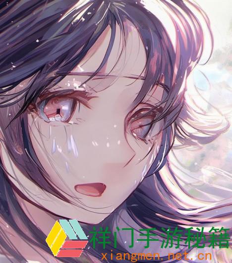 王者荣耀姬小满张嘴流眼泪;王者荣耀姬小满张嘴流眼泪图小说